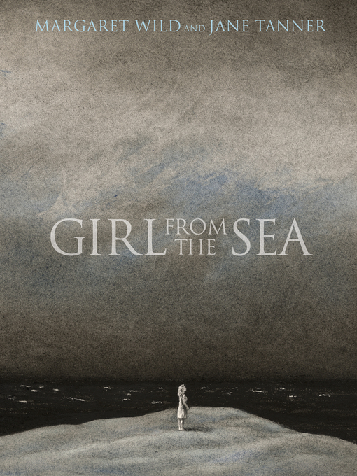 Title details for Girl from the Sea by Margaret Wild - Wait list